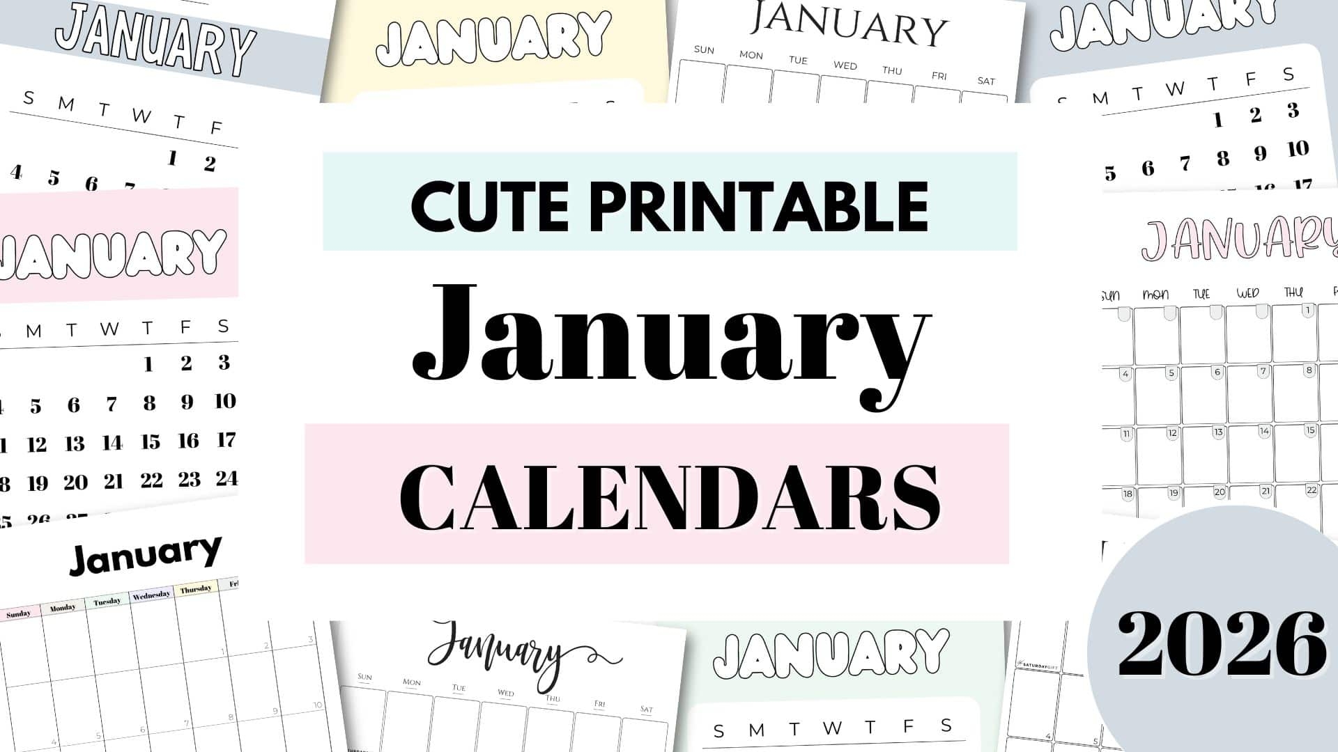 January 2026 Calendars 21 Cute Free Printable PDFs By SaturdayGift